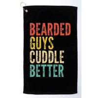 Bearded Guys Cuddle Better Funny Saying Sarcastic Novelty Golf Towel