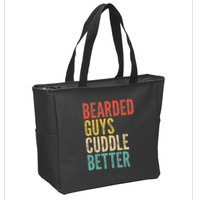 Bearded Guys Cuddle Better Funny Saying Sarcastic Novelty Zip Tote Bag