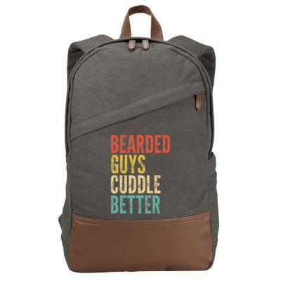 Bearded Guys Cuddle Better Funny Saying Sarcastic Novelty Cotton Canvas Backpack