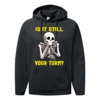 Board Game Card Is It Still Your Turn Funny Game Nights Performance Fleece Hoodie