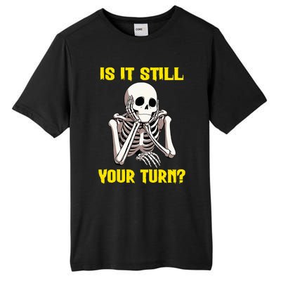 Board Game Card Is It Still Your Turn Funny Game Nights Tall Fusion ChromaSoft Performance T-Shirt