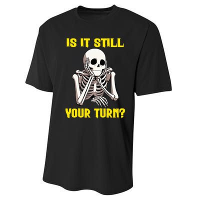 Board Game Card Is It Still Your Turn Funny Game Nights Performance Sprint T-Shirt