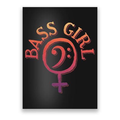 Bass Guitar Clef Bass Girl For Female Bassist & Bass Player Poster