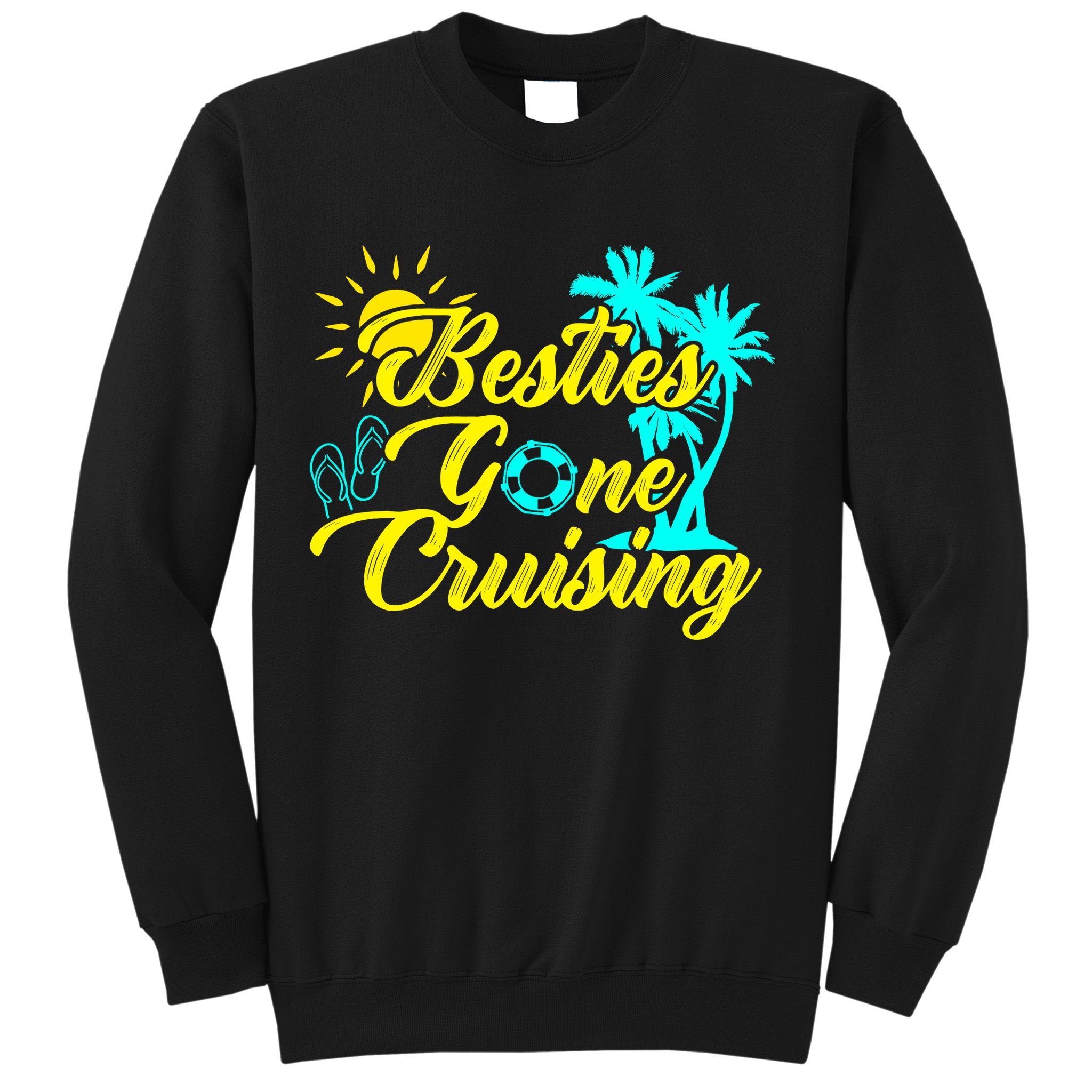 Besties Gone Cruise Matching Girl Trip Cruising Vacation Sweatshirt