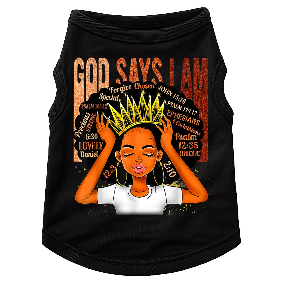 Black Girl Crown God Says I Am Black Melanin History Month Doggie Tank