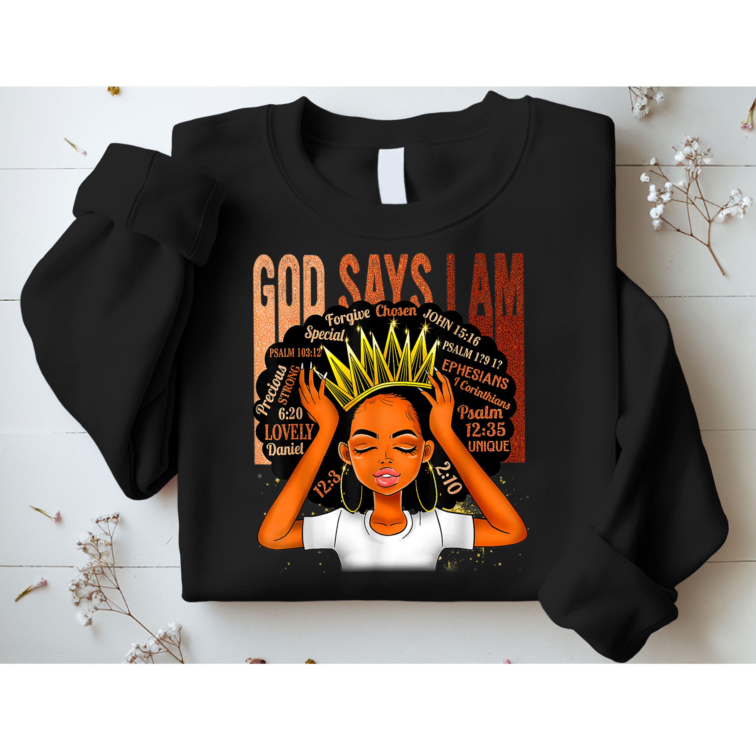 Black Girl Crown God Says I Am Black Melanin History Month Sweatshirt