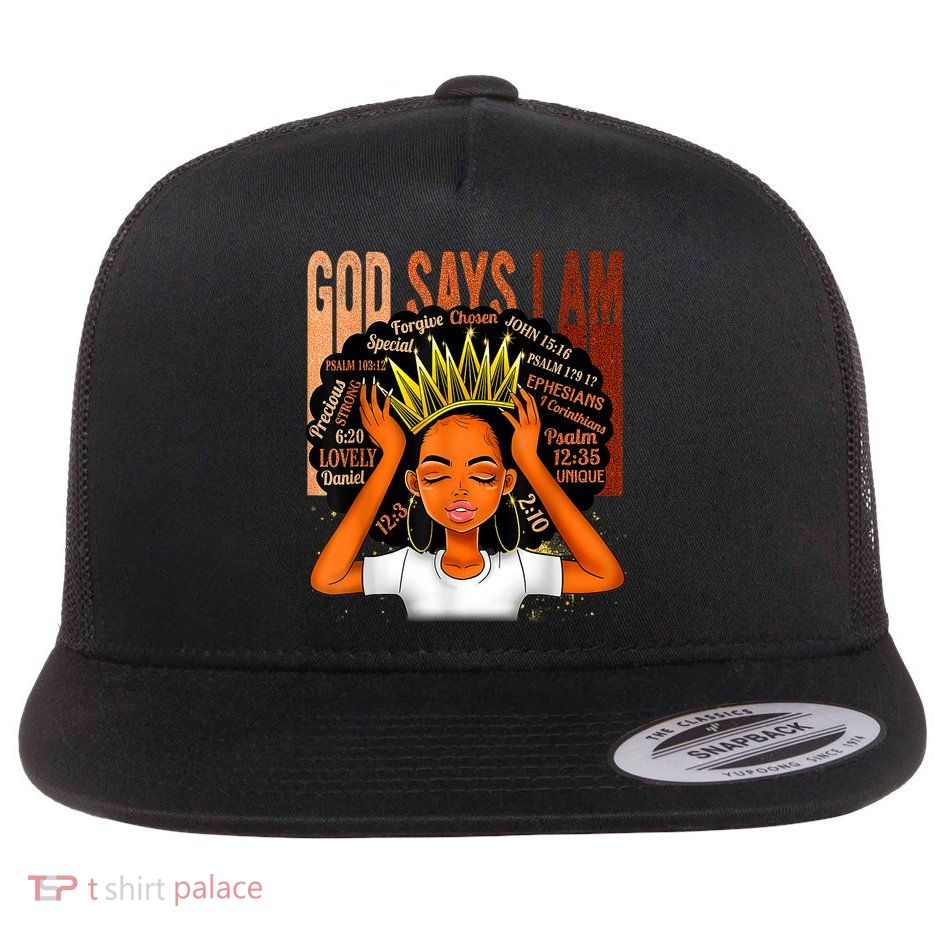 Black Girl Crown God Says I Am Black Melanin History Month Flatbill Hat
