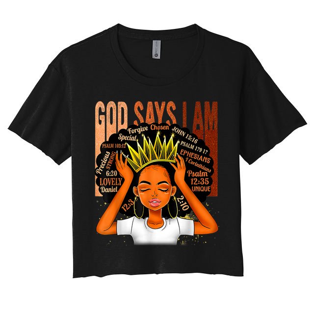 Black Girl Crown God Says I Am Black Melanin History Month Crop Top