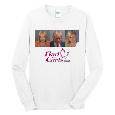 Bad Girls Club Trump 2024 Tall Long Sleeve T-Shirt