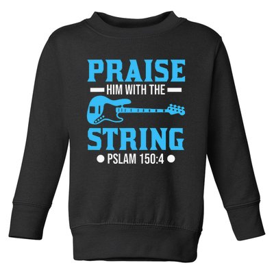 Bass Guitar Christian Praise Worship Bible Verse Bass Player Toddler Sweatshirt