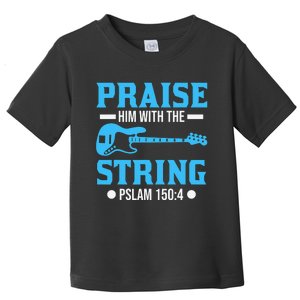 Bass Guitar Christian Praise Worship Bible Verse Bass Player Toddler T-Shirt