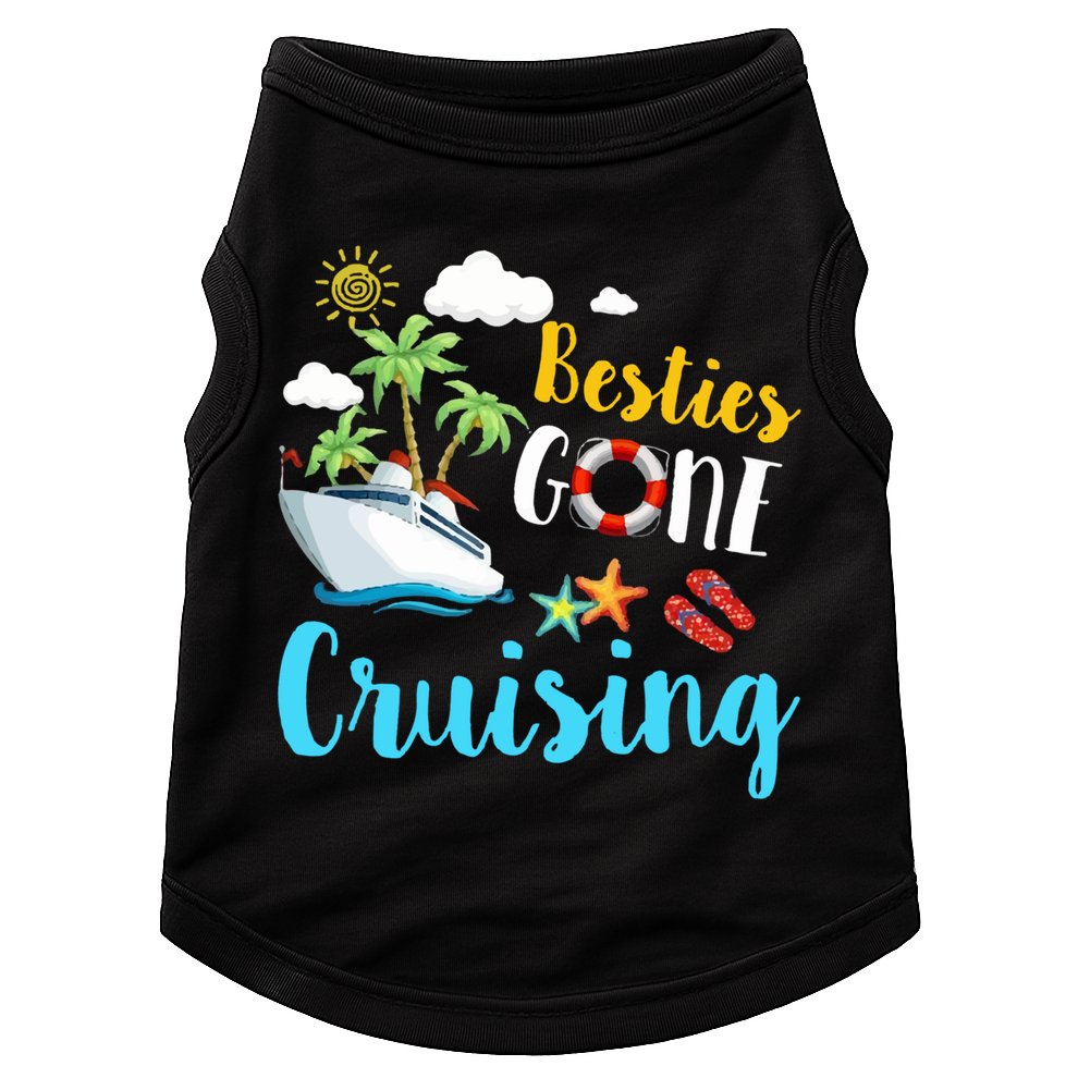 Besties Gone Cruise Matching Trip Cruising Vacation Cool Gift Doggie Tank
