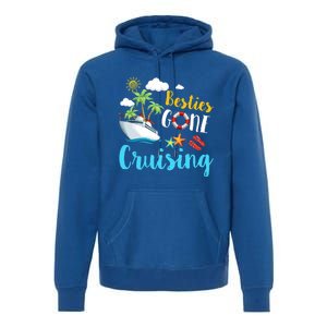 Besties Gone Cruise Matching Trip Cruising Vacation Cool Gift Premium Hoodie