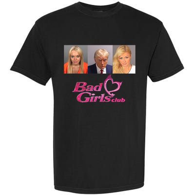 Bad Girls Club Donald Trump Mug Shot Garment-Dyed Heavyweight T-Shirt