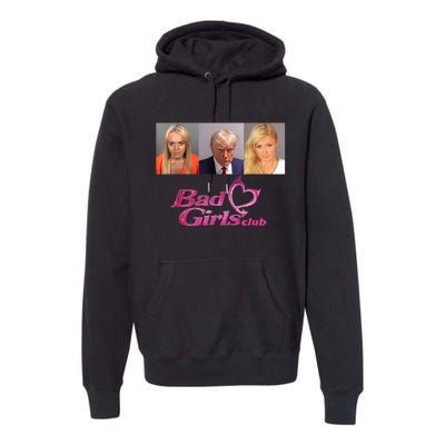 Bad Girls Club Donald Trump Mug Shot Premium Hoodie