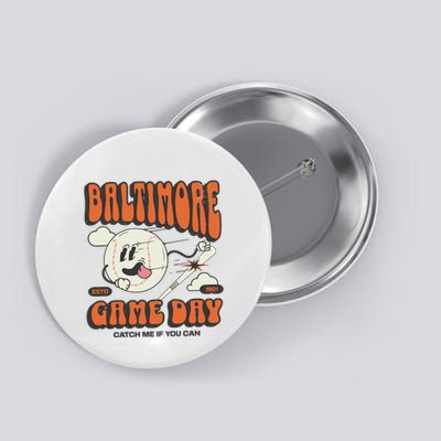 Baltimore Game Day Catch Me If You Can Button