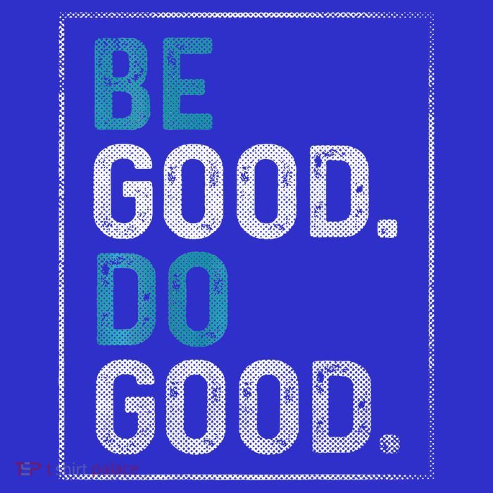be good do good  Mousepad
