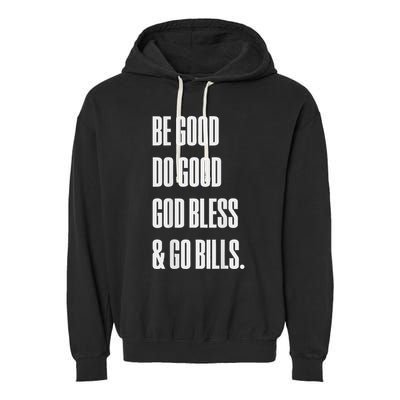 Be Good Do Good God Bless And Go B.I.L.L.S Garment-Dyed Fleece Hoodie