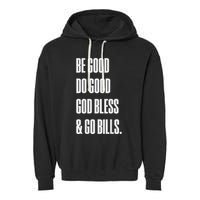 Be Good Do Good God Bless And Go B.I.L.L.S Garment-Dyed Fleece Hoodie