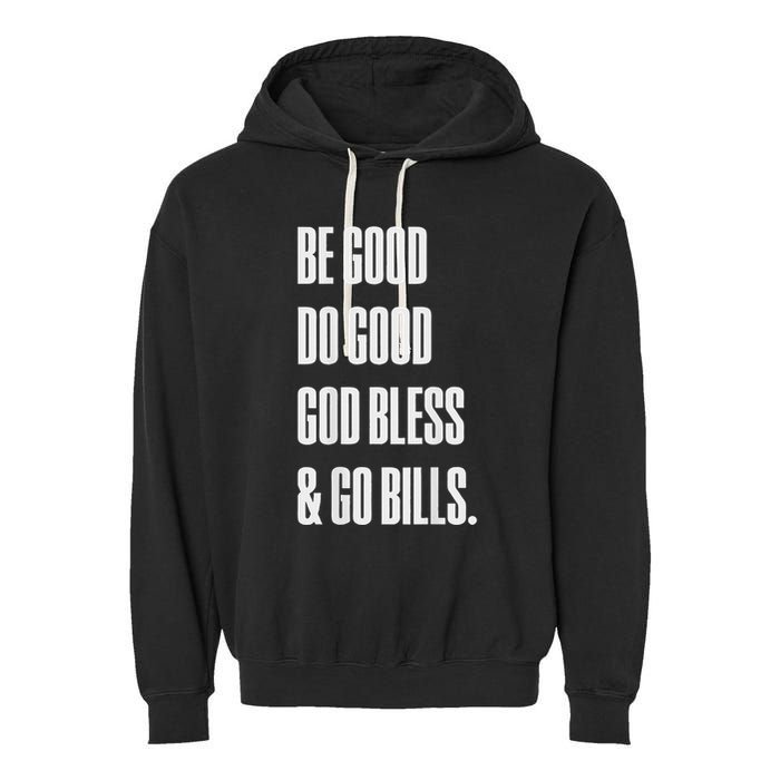 Be Good Do Good God Bless And Go B.I.L.L.S Garment-Dyed Fleece Hoodie