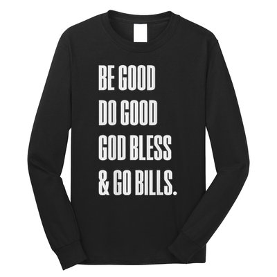 Be Good Do Good God Bless And Go B.I.L.L.S Long Sleeve Shirt