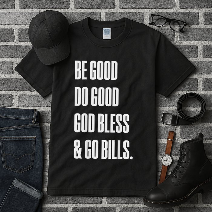 Be Good Do Good God Bless And Go B.I.L.L.S Tall T-Shirt