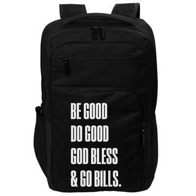 Be Good Do Good God Bless And Go B.I.L.L.S Impact Tech Backpack