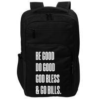 Be Good Do Good God Bless And Go B.I.L.L.S Impact Tech Backpack
