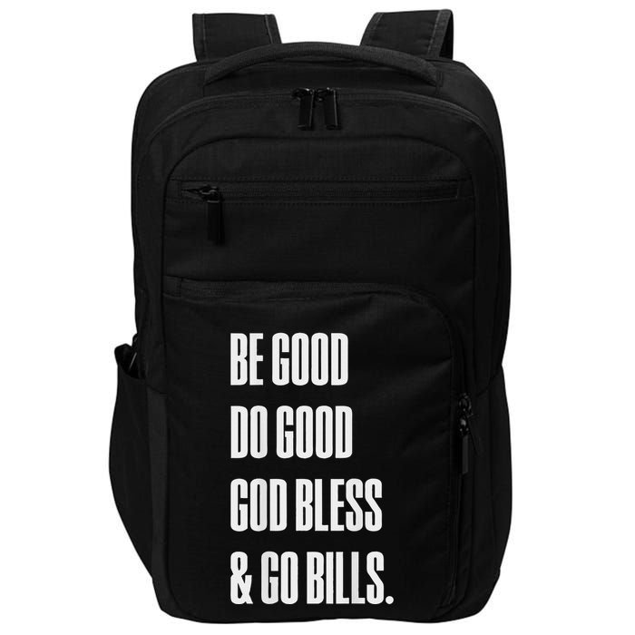 Be Good Do Good God Bless And Go B.I.L.L.S Impact Tech Backpack