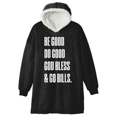 Be Good Do Good God Bless And Go B.I.L.L.S Hooded Wearable Blanket