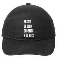 Be Good Do Good God Bless And Go B.I.L.L.S 7-Panel Snapback Hat