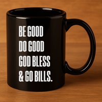 Be Good Do Good God Bless And Go B.I.L.L.S 11oz C Handle Ceramic Mug