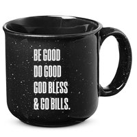 Be Good Do Good God Bless And Go B.I.L.L.S 15oz Campfire Ceramic Mug