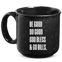 Be Good Do Good God Bless And Go B.I.L.L.S 15oz Campfire Ceramic Mug