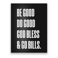 Be Good Do Good God Bless And Go B.I.L.L.S Poster