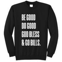 Be Good Do Good God Bless And Go B.I.L.L.S Tall Sweatshirt
