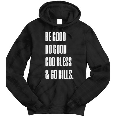 Be Good Do Good God Bless And Go B.I.L.L.S Tie Dye Hoodie