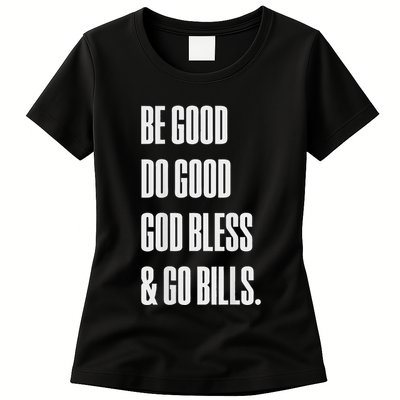 Be Good Do Good God Bless And Go B.I.L.L.S Womens T-Shirt