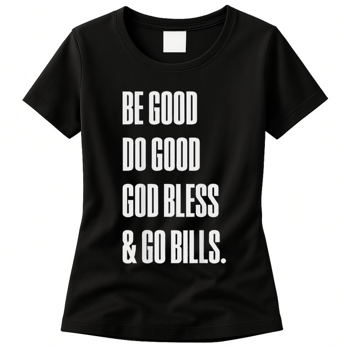 Be Good Do Good God Bless And Go B.I.L.L.S Womens T-Shirt