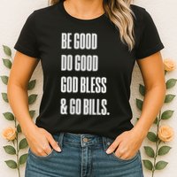 Be Good Do Good God Bless And Go B.I.L.L.S Womens T-Shirt