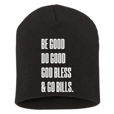 Be Good Do Good God Bless And Go B.I.L.L.S Short Acrylic Beanie