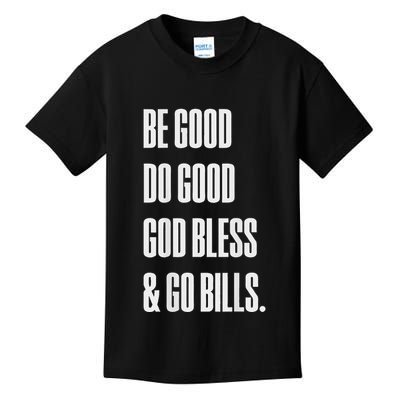 Be Good Do Good God Bless And Go B.I.L.L.S Kids T-Shirt