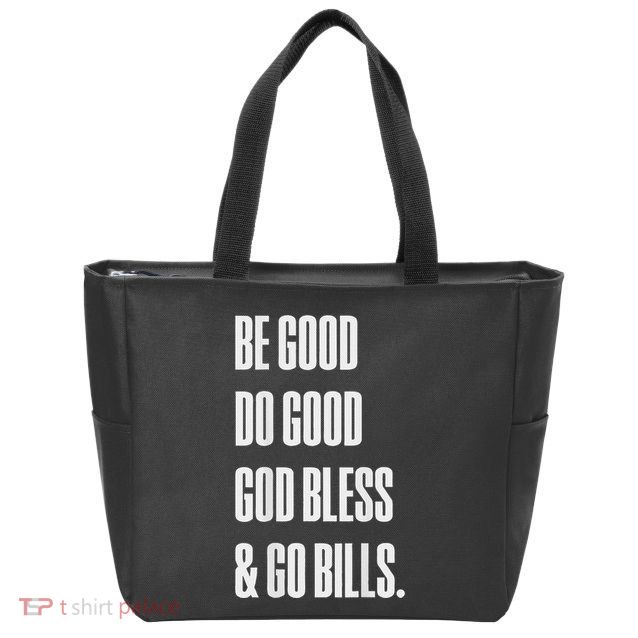 Be Good Do Good God Bless And Go B.I.L.L.S Zip Tote Bag