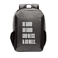 Be Good Do Good God Bless And Go B.I.L.L.S Vector Backpack