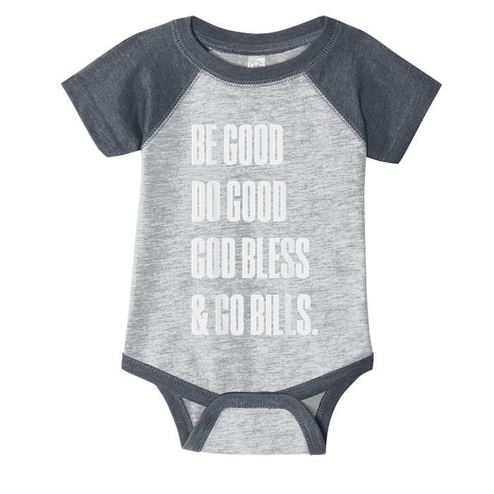Be Good Do Good God Bless And Go B.I.L.L.S Infant Baby Jersey Bodysuit