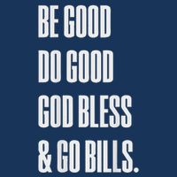 Be Good Do Good God Bless And Go B.I.L.L.S Infant Baby Jersey Bodysuit