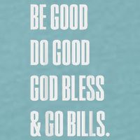 Be Good Do Good God Bless And Go B.I.L.L.S Sueded Cloud Jersey T-Shirt