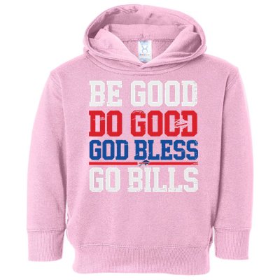 Be Good Do Good God Bless Go Bill Toddler Hoodie