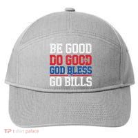 Be Good Do Good God Bless Go Bill 7-Panel Snapback Hat