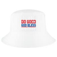 Be Good Do Good God Bless Go Bill Cool Comfort Performance Bucket Hat